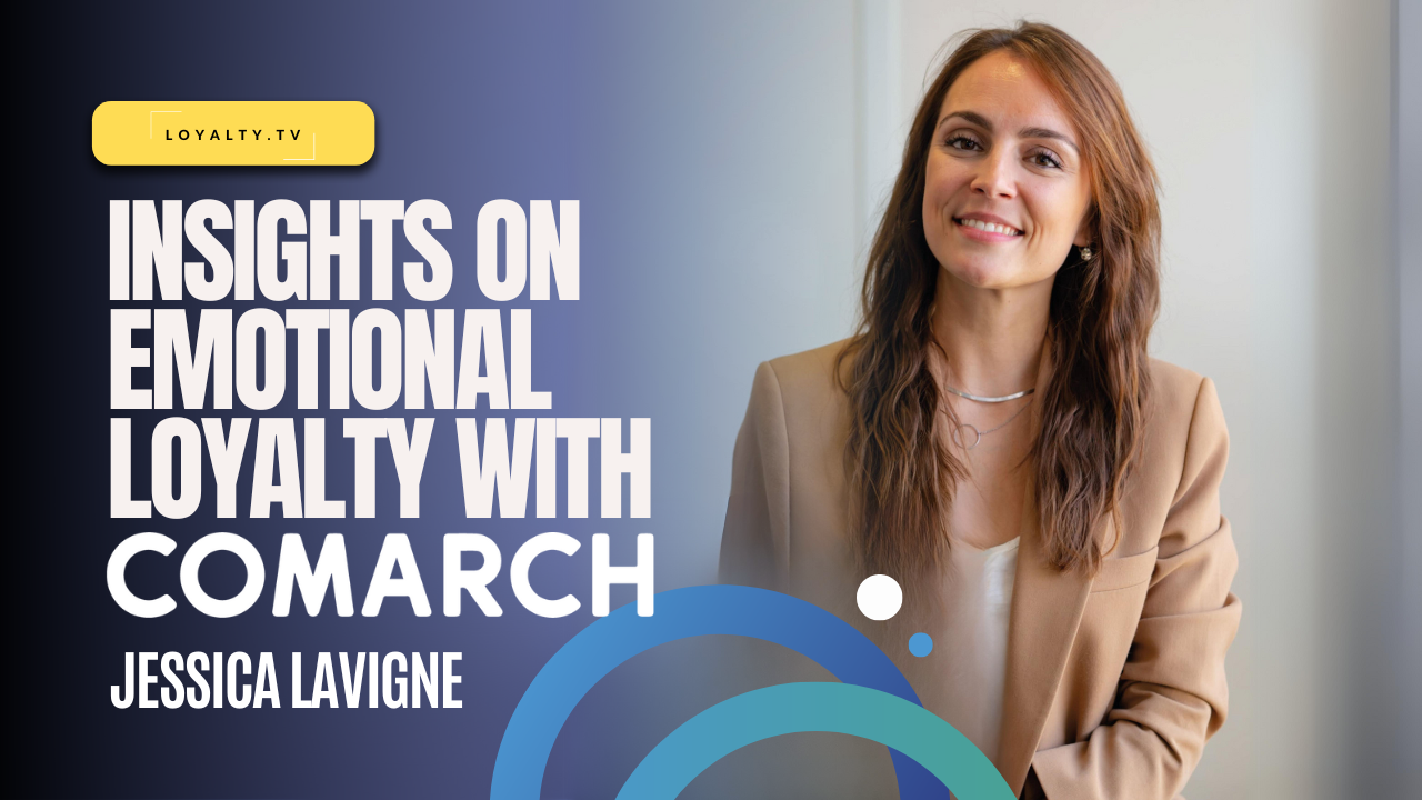 Insights on Emotional Loyalty with Comarch’s Jessica Lavigne