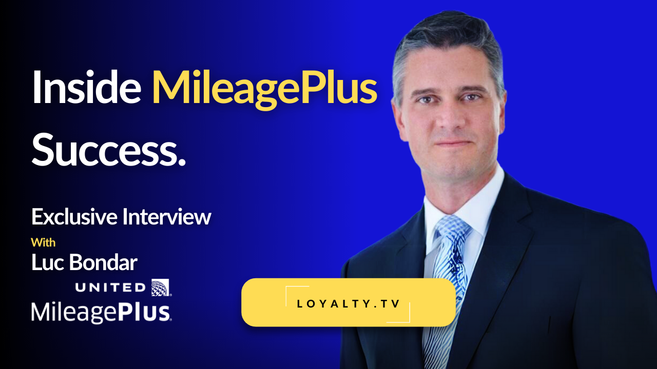 United Airline’s “Mileage Plus” – Luc Bondar Shares Loyalty Learnings and Success